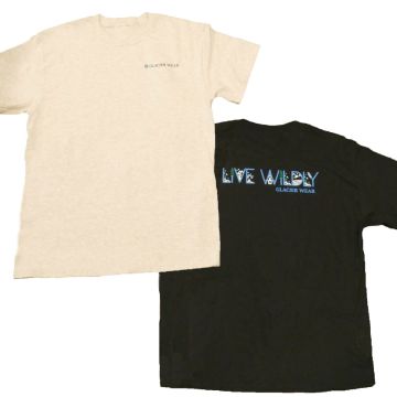 Glacier Wear Live Wildly T Shirt